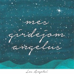 Tyliają naktį - [choras "LOS ANGELAI"] - 12-4-2016