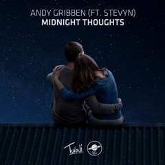 Andy Gribben - Midnight Thoughts (ft. Stevyn) [Ben Paulin Remix]