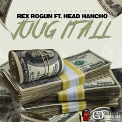 Juug It All ft. Head Hancho