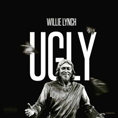 Ugly-Wille Lynch (Prod. by Young Forever)