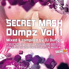 DJ Dumpz - Secret Mash Dumpz Vol. 1 ### (3 hours massive mashup mix) *FREE DL*