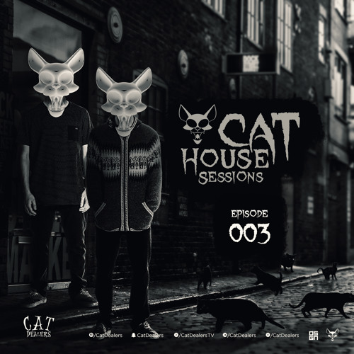 Cat House Sessions #003 by Cat Dealers