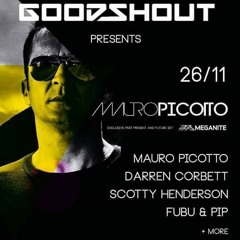 Scotty Henderson Live @ GoodShout Pres Mauro Picotto (Closing Set) 26.11.2016