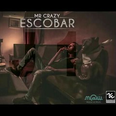 Mr Crazy - ESCOBAR [Mixtape - Valide]