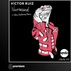 Premiere: Victor Ruiz - Nevermind (Senso Sounds)