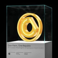 Don Palm x OneRepublic - If I Lose Midnight (Hampus Hytti Edit) [UPDATED]