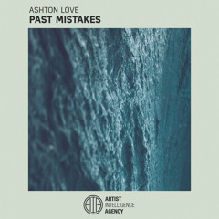 Ashton Love - Past Mistakes