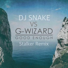 Let Me Love You VS Good Enough (Stalker Remix) G-Wizard, Dj Snake Ft. Justin Bieber