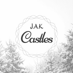 J.A.K - Castles