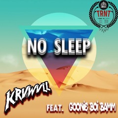 Krvwvll - No Sleep(Feat. Goonie Boi Bamm)[TRNT Exclusive]
