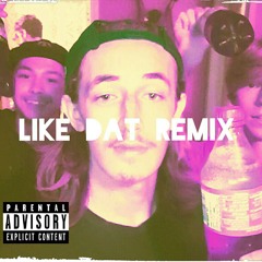 Like dat remix JJ dank , @av2fly , RPEDO, Nickka