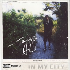 Tayyib Ali - In My City (Prod. by 20k)