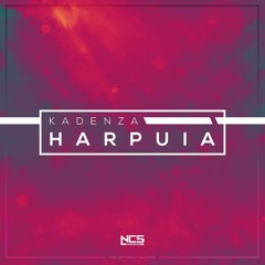 Kadenza - Harpuia [NCS Release]