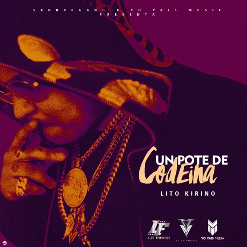 Un Pote de Codeina - Lito Kirino
