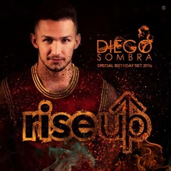 DIEGO SOMBRA - RISE UP (SPECIAL BDAY)