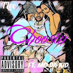 TLee- Choosin Ft. Mo Da Kid (Prod. By Bricks On Da Beat) (Mixed & Mastered By MoDaKidMusic)