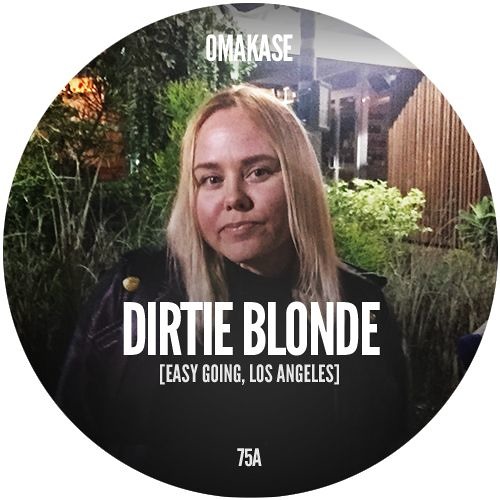 OMAKASE #75a, DIRTIE BLONDE