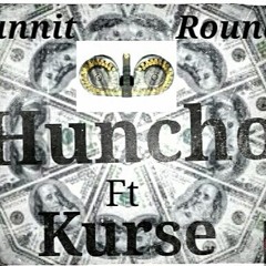 Hunnit Round Huncho X Kurse - Hunnit Roundz