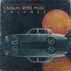 Cadillac Rebel Music Volume 2