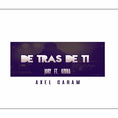 Detras De Ti - Axel Caram