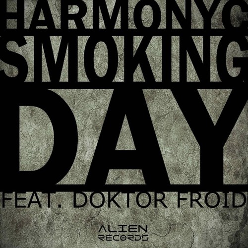 Harmonyc - Smoking Day (Original Preview) [ALIEN RECORDS]