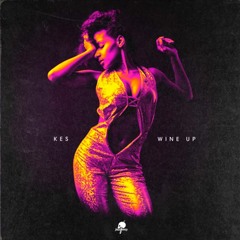Kes - Wine Up (2017 Soca)