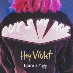 Hey Violet - Guys My Age (bjonr & sneaker snob remix)