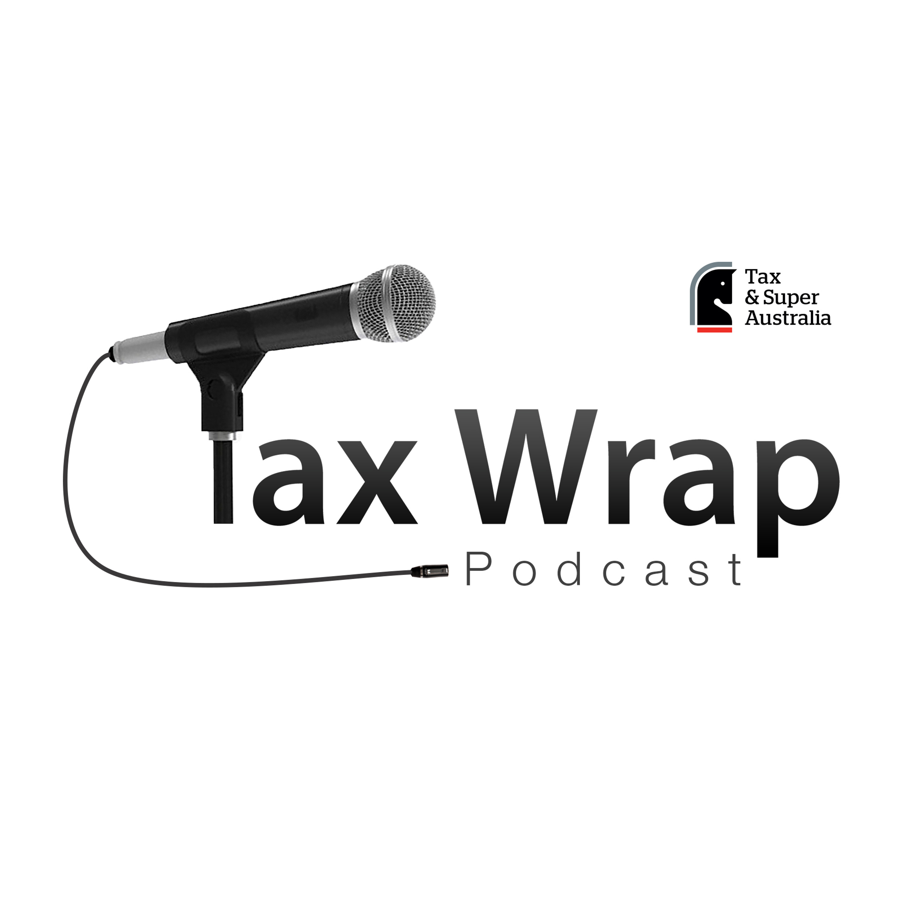 Tax Wrap 103  |  What we know about the super reforms so far episode artwork