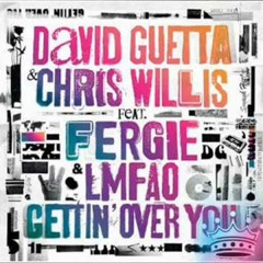 Gettin' Over You - Gavid Guetta & Chris Willis Feat. Fergie & LMFAO (CRISTIANDJ REMIX 2017) DEMO