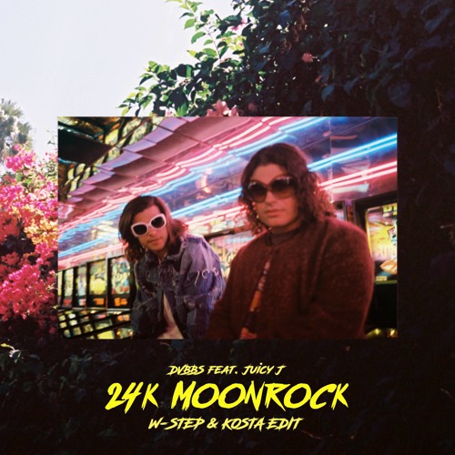 DVBBS feat. Juicy J - 24k Moonrock (W-STEP & KOSTA Edit) [Free Download]