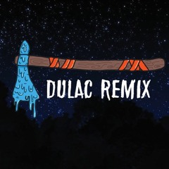 Tomahawk (DuLac Remix)