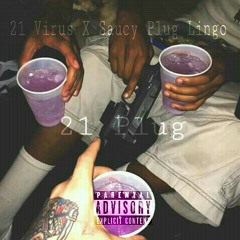 21 Virus X Saucy Plug Lingo - 21 Plug