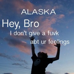 Hey, Bro. I Don't Give A Fuck About Your Feelings (Prod. $onorous x QBeats)