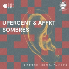 PREMIERE: Upercent & AFFKT - Fantasmeta (Original Mix) [This And That]