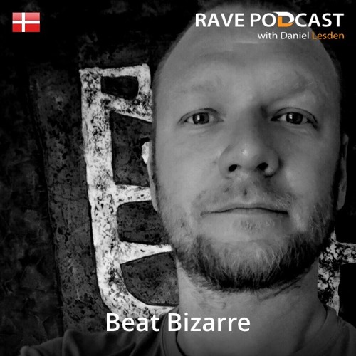 Rave Podcast 079 with Beat Bizarre (December 2016)