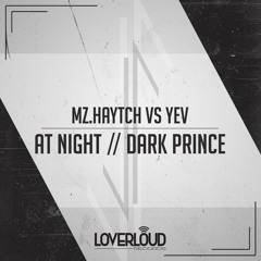 Mz.Haytch Vs Yev - At Night (Radio Edit)