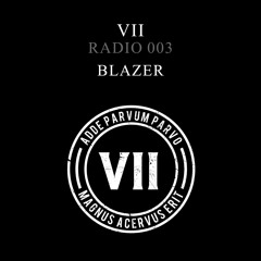 VII Radio 003 - Blazer