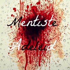 Mentiste - Adeleid ft Freddy Dlr
