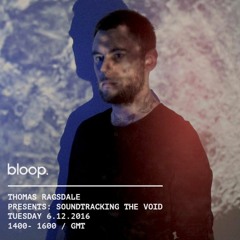 Soundtracking The Void w/ Thomas Ragsdale - 6.12.2016