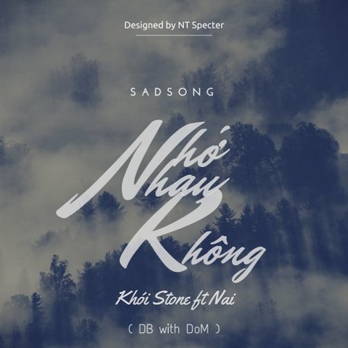 [DBxDom] Nhớ Nhau Không - Khói Stone ft Nai