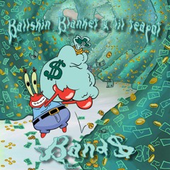 Band$ w/ lil Teapot (prod. ballskin blanket x lil teapot)