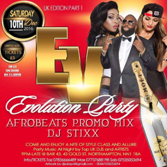 Evolution Party Afrobeats Promo Mix- Dj Stixx