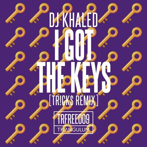 I Got The Keys (TR!CK$ Remix) (TRFREE009)