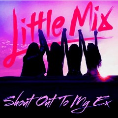 Little Mix - Shout Out To My Ex (Acoustic, LIVE)