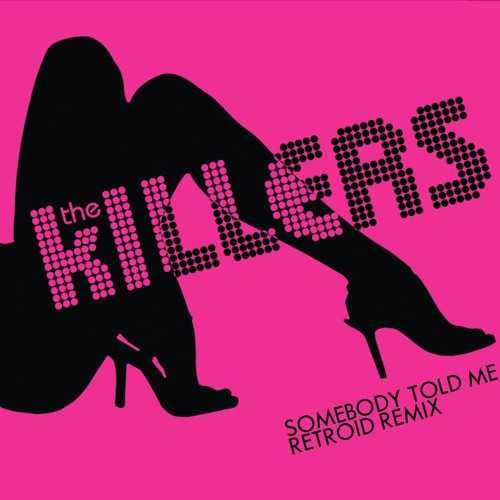 The Killers - Somebody Told Me (Retroid Remix) - FREE DOWNLOAD