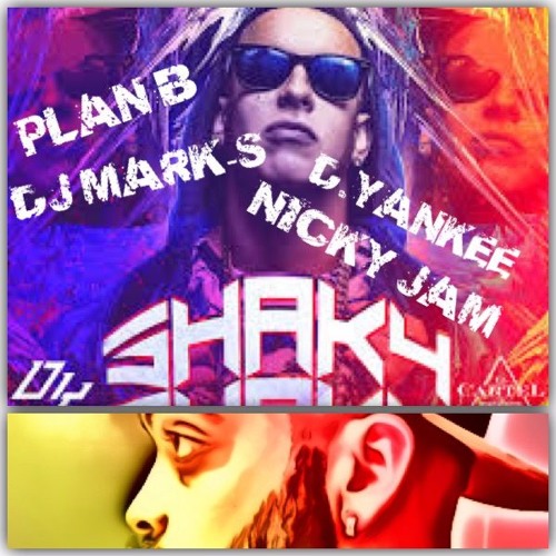 Stream Dj Mark-S-Club Openning - Daddy Yankee - Shaky Shaky[Remix Diciembre  2016]Ft Plan B & Nicky Jam .mp3 by Dj Mark-S 🎧 | Listen online for free on  SoundCloud