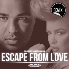 Eva Simons & Sidney Samson - Escape From Love (Andres Rodriguez Refix)