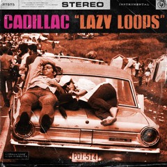 Cadillac - Lazy Loops [EP]