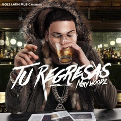 Miky Woodz – Tu Regresas