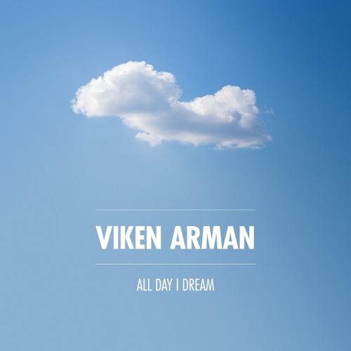 All Day I Dream Podcast 008 : Viken Arman - Dreaming Is All I Do